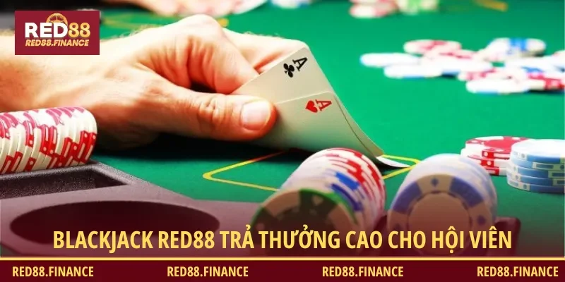 Blackjack RED88 có cách chơi đơn giản với mức trả thưởng cao