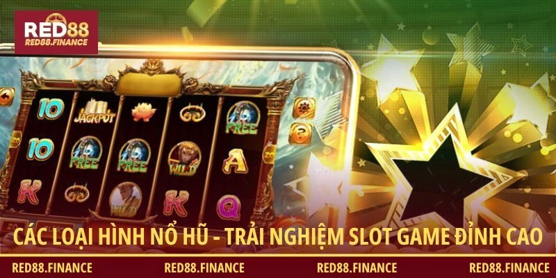 Các loại hình nổ hũ