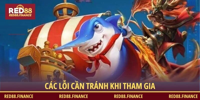 Các lỗi cần tránh khi tham gia