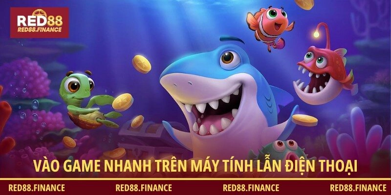 Trải nghiệm Kinh bắn cá dễ dàng mọi nơi qua web và app