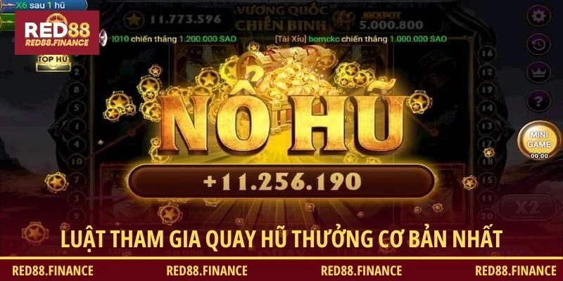 Luật tham gia quay hũ thưởng cơ bản nhất cho mọi thành viên