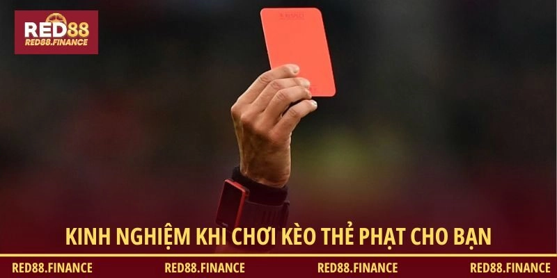 Mẹo chuẩn giúp bạn bắt kèo thẻ không trượt phát nào