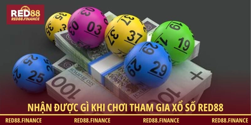 Nhận được gì khi chơi tham gia xổ số RED88