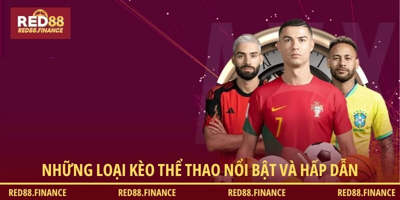 Những loại kèo thể thao nổi bật và hấp dẫn