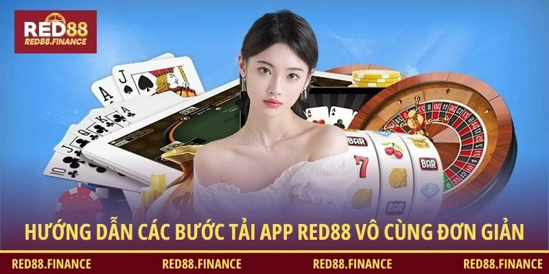 Hướng dẫn các bước cơ bản giúp cài đặt ứng dụng RED88